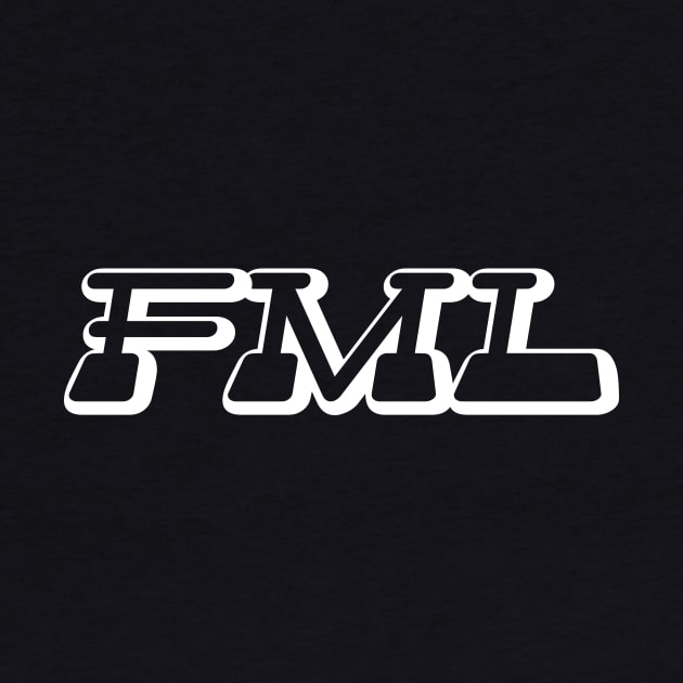 FML (Fuck My Life) by Suddenly Mood